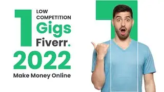 1 Low competition gig on fiverr 2022