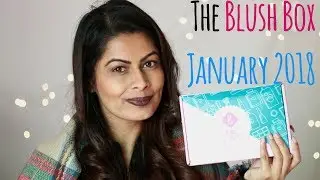 The Blush Boxx January 2018 | Unboxing | Review | Kavya K