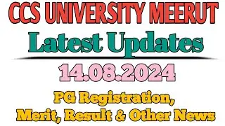 14.08.24 || Latest Updates || PG Registration, 2nd Open Merit, Results || CCSU TODAY NEWS UPDATES