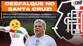 DESFALQUE TRICOLOR! REFOR&Ccedil;O DO SANTA CRUZ SOFRE LES&Atilde;O E PERDER&Aacute; ESTREIA DO CAMPEONATO PERNAMBUCANO