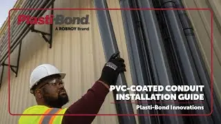Plasti-Bond PVC-Coated Conduit Installation Guide: Labor-Saving Innovations