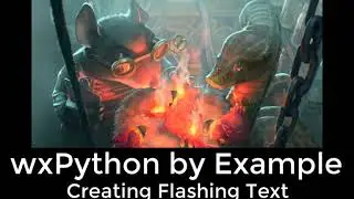 wxPython by Example - Creating Flashing Text