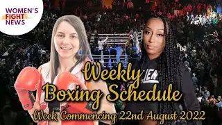 Boxing Schedule Week Commencing 22nd August 2022 🥊