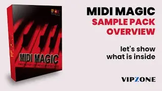 Midi Magic - Sample Pack Overview - Midi Samples - Midi Melody - Bass Midi Files - VIPZONE SAMPLES