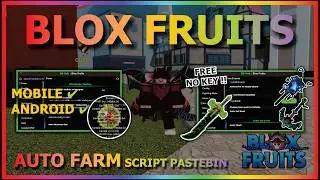 BLOX FRUITS Script No Key AUTO FARM, FAST ATTACK, SEA EVENT,  SPAWN FRUIT, RAID, MASTERY (BOOST FPS)