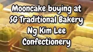 Singapore Vlog | Mooncake buying at Singapore Traditional Bakery: Ng Kim Lee confectionery