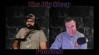 The Big Sleep Podcast #20 | Gaming / Cooking / EPA-Hell