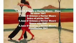 5.Juan D'Arienzo y Hector Maure 1941