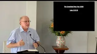 The Consolated New Year 2026! | Luke 2: 25-35 | 04 Jan 2026 | Rev Dave Brown