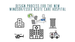 Design Process for the New Windsor/Essex Acute Care Hospital