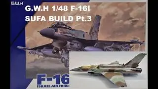 G.W.H 1/48 F-16I SUFA Build Pt.3