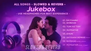 🎶 Saiyaara &ndash; Full Song Audio Jukebox | New Music Album 2025 | New Movie Songs ❤️