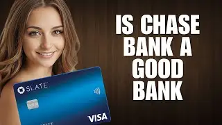 Is Chase Bank A Good Bank (Step-By-Step Guide)