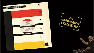 Galaxy - Dancing tight (Dj Carlinhos Club Edit 204) 1983
