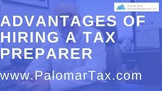 Advantages of Using a Tax Preparer - San Diego Bookkeeping Accounting Firm