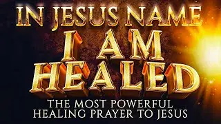 IF YOU ARE READY FOR GOD'S HEALING THIS MONTH WATCH THIS NOW | Powerful Prayer For Healing Miracle