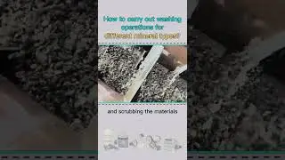 How to carry out washing operations for different mineral types?
