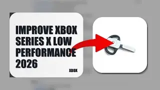How To Improve Xbox Series X Low Performance 2026 (FULL TUTORIAL)