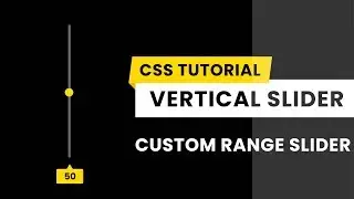 Vertical Range Slider | Custom Range Slider CSS| CSS Tutorial