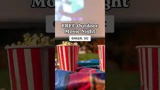 FREE Family Outdoor Movie Night in Greer, SC | Summer 2025 Event