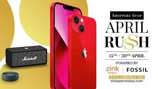 Shoppers Stop April Rush | Online Exclusive