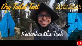 Dry Toilet Tent | Kedarkantha Trek | 23rd December 2025 | Juda Ka Talab 