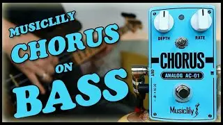 Musiclily Pro Super Chorus (Bass Demo)