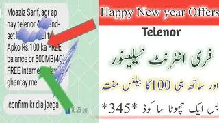 How To Free Internet  And 100Rs Free Balance Telenor Happy New year Offer 2020