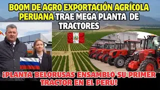 ¡PLANTA DE TRACTORES RUSAS  en PERÚ será el centro en SUDÁMERICA!