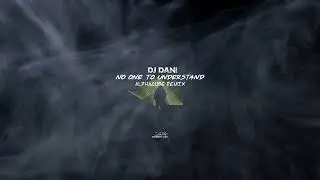 DJ Dani - No One To Understand (AlphaCube Remix)