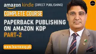 35. Paperback Publishing on Amazon KDP (Part-2)