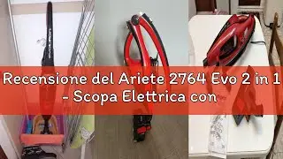 Recensione del Ariete 2764 Evo 2 in 1 - Scopa Elettrica con filo - Aspirapolvere e Aspirabriciole -
