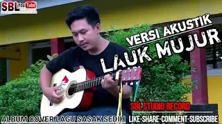 Lagu Sasak LAUK MUJUR Cover Gitar Akustik || Official Cover Video Clip