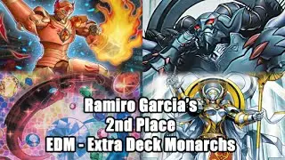 Ramiro Garcia's 2nd Place EDM - Extra Deck Monarchs - Tulsa 238 Person Regional