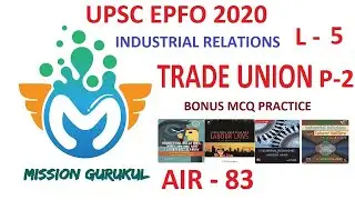 Industrial relations and labour laws for UPSC EPFO 2020 | Trade union part 2