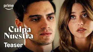 Culpa Nuestra - De f&oslash;rste 15 sekunder af traileren | Prime Video Denmark