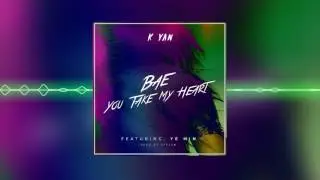 K Yan feat. Ye Min - Bae You Take My Heart (Prod. By Hypesm)