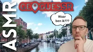 Ik speel Geoguessr in Nederland en België [ASMR NL]