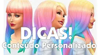 The Sims 4 Dicas #01 - CONTE&Uacute;DOS PERSONALIZADOS!