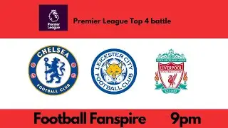 Premier League Top 4 Battle