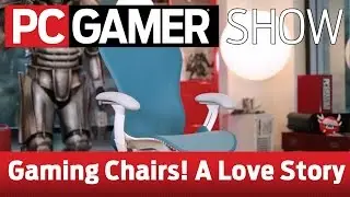 PC Gamer Show: Guide to gaming chairs