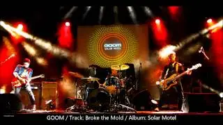 GOOM - Broke the Mold