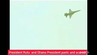 How Kenya President Ruto and Ghana President Panicked and scared by fighter Jet  supersonic speed 