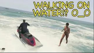 WALKING ON WATER!? O_O GTA 5 [MADNESS]