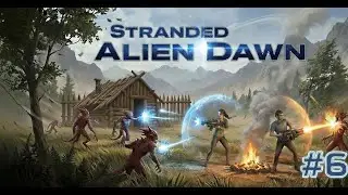Stranded Alien Dawn #6