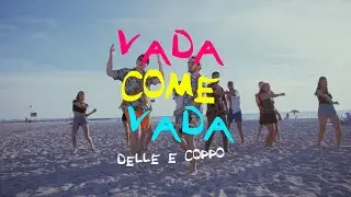 Delle&Coppo - Vada Come Vada (Prod. Sterza) OFFICIAL VIDEO