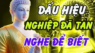 Phật Dạy   Khi Nghiệp Tan, Sẽ Có 5 Dấu Hiệu Xuất Hiện – Biết Sớm Để Tâm An Cả Đời