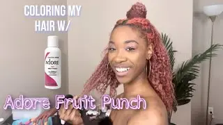 Окрашиваю волосы в розовый цвет с помощью Adore Fruit PUNCH!!