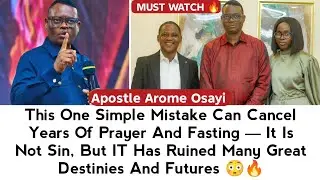 THIS ONE SIMPLE MISTAKE CAN CANCEL YEARS OF PRAYER AND FASTING AND IT IS NOT SIN 😳🔥 — APOSTLE AROME 