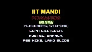 IIT MANDI for Masters ! Don't Take IIT Mandi it will make you suffer only #iit